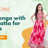 Choosing the Right Embroidered Lehenga with Dupatta for Girls