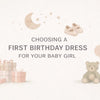 Choosing A First Birthday Dress for Your Baby Girl