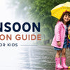 Monsoon Fashion Guide for Kids